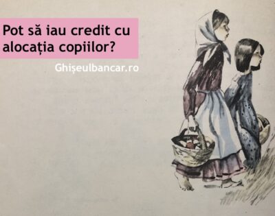 credit alocatie copii